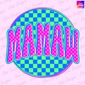 Checkered Mamaw PNG, Trendy Retro Mamaw Design, Neon Mamaw, Pink Blue Checkered Print, Tshirt Design, Sublimation Design Png, Waterslide DTF