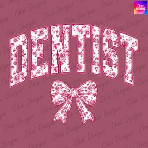 Dentysta Chinoiserie PNG, Dentysta Coquette PNG, Dentysta Pink Bow DTF, Projekt koszulki dentysty z kwiatowym wzorem, Projekt sublimacji dentysty do druku Png