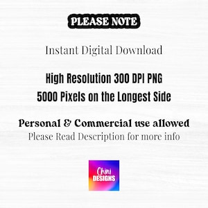 Puede incluir: Texto superpuesto sobre un fondo de veta de madera que dice "PLEASE NOTE" en may&uacute;sculas. Debajo del texto hay una lista de informaci&oacute;n sobre la descarga digital: Descarga digital instant&aacute;nea, PNG de alta resoluci&oacute;n 300 DPI, 5000 p&iacute;xeles en el lado m&aacute;s largo, Uso personal y comercial permitido, Lea la descripci&oacute;n para obtener m&aacute;s informaci&oacute;n. Un peque&ntilde;o logotipo cuadrado en la parte inferior dice "Chini DESIGNS".