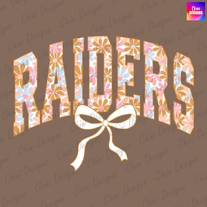 Floral Raiders PNG, School Team Mascot Raiders Design, Pastel Coquette Raiders, Game Day Tshirt Design Png, Sublimation Design, Sports Team