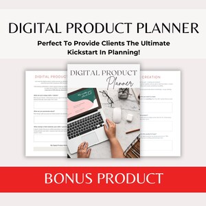 May include: A digital product planner worksheet with the title "Digital Product Planner" and the text "Perfect To Provide Clients The Ultimate Kickstart In Planning!"  The worksheet is divided into three sections: "Digital Product", "Digital Product Planner", and "Creation".