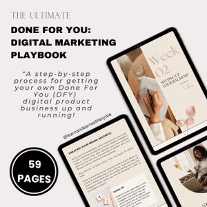 May include: A digital marketing playbook with a pink and white color scheme. The cover features a tablet with the text "Week 02 Setting Up Your Backend" and a handwritten note on a page. The title of the playbook is "The Ultimate Done For You: Digital Marketing Playbook" and the subtitle is "A step-by-step process for getting your own Done For You (DFY) digital product business up and running!" The playbook is 59 pages long.