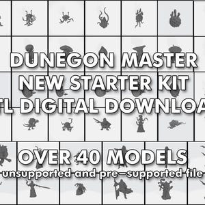 May include: A digital download of over 40 3D printable models for a dungeon master's starter kit. The image shows a grid of miniature figures, including monsters, characters, and objects. The text "DUNEGON MASTER NEW STARTER KIT STL DIGITAL DOWNLOAD OVER 40 MODELS unsupported and pre-supported file" is displayed on the image.