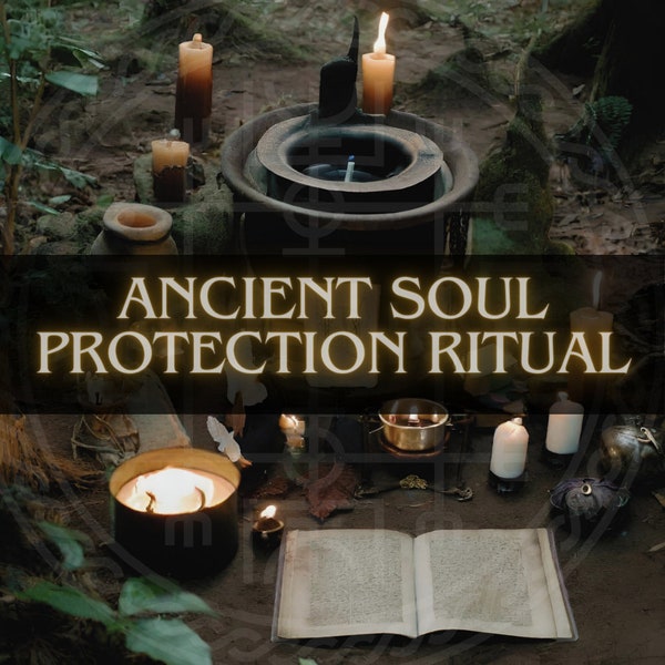 Ancient Soul Protection Ritual,  Protection Ritual Protecting Against Curses, Black Magic, Dark Energy, Ancient Strong Shield, Witchcraft.