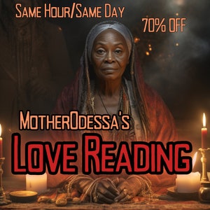 LOVE READING MotherOdessa's Love Reading In-Depth Psychic Love Reading Same Hour Same Day