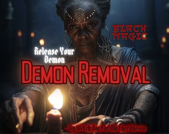 DEMON REMOVAL Ritual Done By MotherOdessa Release Demon, Demon Release Ritual Break Free From Any Demon Upon You