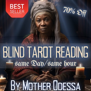 BLIND READING Blind Tarot Card Reading Done By MotherOdessa Same Day