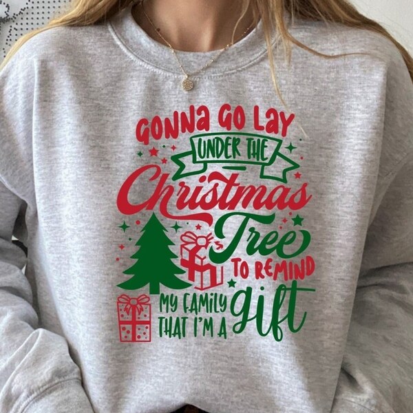 Gonna Go Lay Under The Tree Sweatshirt