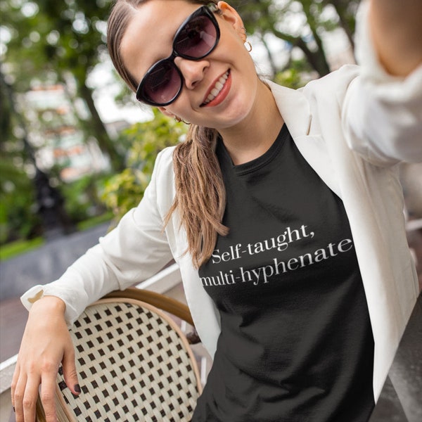 Self-taught, multi-hyphenate - Women's T-shirt