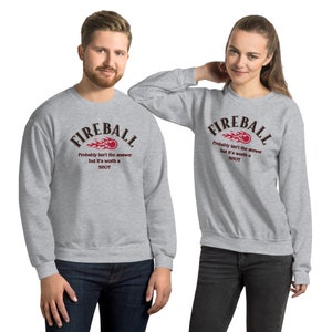 Fireball sweatshirt, fireball whiskey sweater, whiskey sweatshirt, fireball lover crewneck, it’s worth a shot sweatshirt, burns like hell