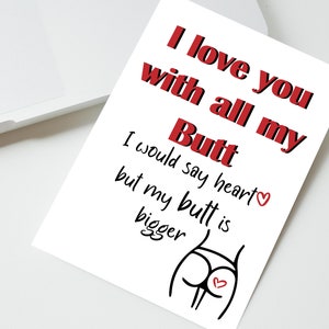 Ti amo con tutto il mio sedere Biglietto di San Valentino stampabile / divertente biglietto di San Valentino / biglietto d'auguri per lui/lei / biglietto di San Valentino per il coniuge