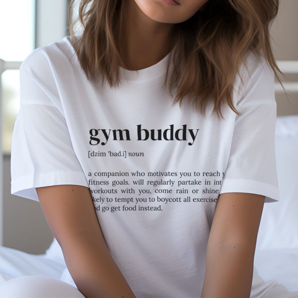 Gym Buddy Definition Print , Crewneck, Best Friend Gift , Funny Couple Gift, Funny Clothing, Gym Buddy Shirt , Unique Gift,, C2-204