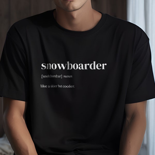 Definition Print 'Snowboarder' Shirt, Tshirt, Snowboard Gift, Dad Joke Gift, Funny Print Hoodie, Snowbaord Shirt , Cheap Gift,, C2-418