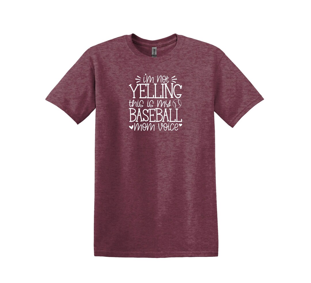 Baseball Mom Shirt,im Not Yelling This is My Baseball Mom Voice Tee