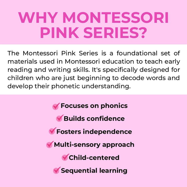 Pode incluir: Fundo rosa com o texto "WHY MONTESSORI PINK SERIES?" e uma lista dos benef&iacute;cios da s&eacute;rie rosa Montessori: "Focuses on phonics", "Builds confidence", "Fosters independence", "Multi-sensory approach", "Child-centered", e "Sequential learning".