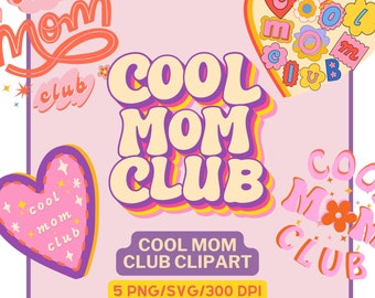 Retro Cool Mom Club PNG+ SVG, Trendy T-shirt, Mug, Phonecase, Sublimation Design, Mothers Day Gift, Digital Download