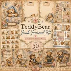 May include: A Teddy Bear Junk Journal Kit featuring over 50 pages of vintage-style paper designs. The collection includes illustrations of teddy bears, floral accents, ticket stubs, and journaling cards in soft beige, blue, and pink tones.