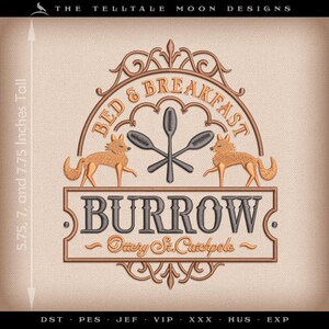 May include: Embroidered design for a "Bed & Breakfast" called "Burrow" with the tagline "Ortery St. Catchpole". The design features two foxes, spoons, and a decorative frame.