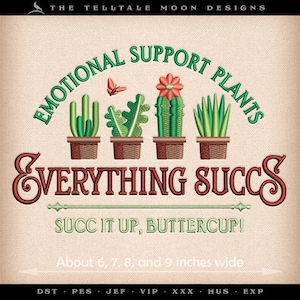 Puede incluir: Un diseño bordado con cuatro suculentas en macetas con el texto "EMOTIONAL SUPPORT PLANTS" y "EVERYTHING SUCCS". El diseño incluye una mariposa y la frase "SUCC IT UP, BUTTERCUP!". El diseño mide aproximadamente 15, 18, 20 y 23 cm de ancho.