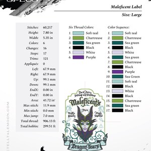 May include: Machine embroidery specs for a Maleficent label, featuring a detailed design with a height of 7.80 inches and a width of 5.35 inches. The design uses six thread colors, including soft teal, chartreuse, and purple. The label includes the text "Maleficent's" and "Dragon Tears".