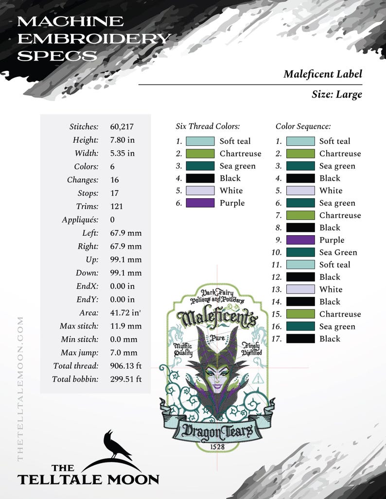 May include: Machine embroidery specs for a Maleficent label, featuring a detailed design with a height of 7.80 inches and a width of 5.35 inches. The design uses six thread colors, including soft teal, chartreuse, and purple. The label includes the text "Maleficent's" and "Dragon Tears".
