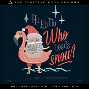 May include: Santa Claus in a red hat and white beard is riding a pink inflatable flamingo with the text "Ho Ho Ho Who needs snow?" and "5, 6, 7, and 8 Inch Versions" below the image.