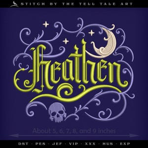 Heathen Embroidery Design – Gothic Typography with Skull & Moon – Five Sizes 5 to 9 Inches