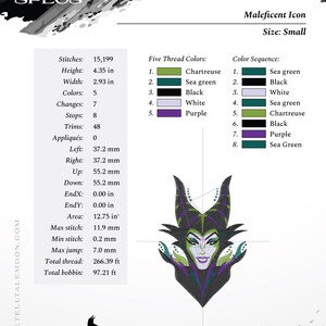 May include: Machine embroidery specifications for a Maleficent icon, size small. The design is 4.35 inches high and 2.93 inches wide, using five thread colors: chartreuse, sea green, black, white, and purple. The design has 15,199 stitches.
