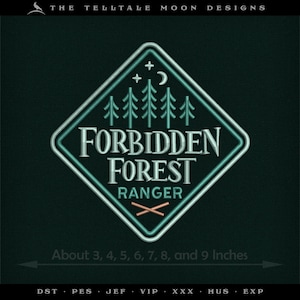 May include: A teal blue diamond-shaped patch with white text that reads "Forbidden Forest Ranger". The patch features a crescent moon, two stars, and five stylized pine trees. The text "About 3, 4, 5, 6, 7, 8, and 9 Inches" is below the patch.