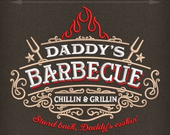 "Stickerei: ""Daddy's Barbecue Grillin & Chillin"" in Vier Größen - 14, 16, 20, 20 und 22 cm."