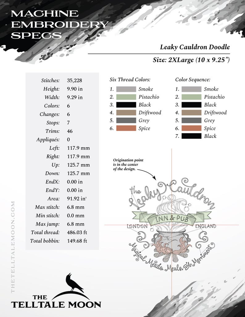 May include: Machine embroidery design for a Leaky Cauldron pub logo. The design features a cauldron with steam rising from it, surrounded by text that reads "The Leaky Cauldron Inn & Pub" and "Magical Meads, Meals, & Merriment". The design is 10 inches by 9.25 inches and uses six thread colors: smoke, pistachio, black, driftwood, grey, and spice.