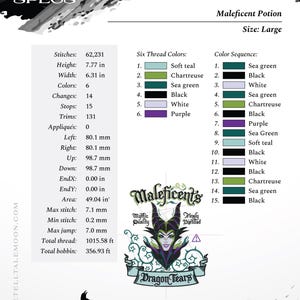 May include: Machine embroidery specs sheet for a "Maleficent Potion" design. The design is 7.77 inches high and 6.31 inches wide, with 6 colors and 14 changes. The image includes a graphic of Maleficent and the text "Dragon Tears".
