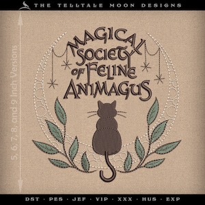 May include: Embroidered design featuring the text "MAGICAL SOCIETY OF FELINE ANIMAGUS" in brown, with a cat silhouette and a crescent moon. The design includes green leaves and stars, with size options of 5, 6, 7, 8, and 9 inches.