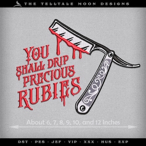 Puede incluir: Un parche bordado con una navaja recta roja goteando sangre y el texto "YOU SHALL DRIP PRECIOUS RUBIES". El parche mide aproximadamente 6 a 12 pulgadas.