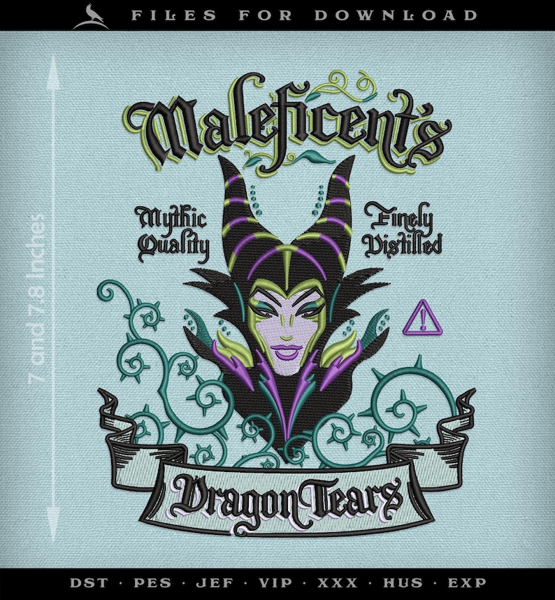 May include: An embroidered design featuring Maleficent with the text "Maleficent's Dragon Tears." The design includes the text "Mythic Quality" and "Finely Distilled." The design is approximately 7 and 7.8 inches in height.
