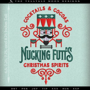 Nucking Futt’s Christmas Spirits Embroidery – Four Sizes 6 to 9 Inches – Nutcracker Bar Sign