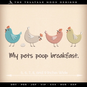 Puede incluir: Diseño bordado de cuatro pollos, uno azul, uno beige, uno rosa y uno verde, con el texto "My pets poop breakfast." y "5, 6, 7, 8, and 9 Inches Wide".
