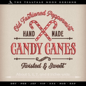 May include: Embroidered design featuring the text "Old Fashioned Peppermint Candy Canes" with crossed candy canes. The design includes the words "Hand Made" and "Twisted & Sweet". The design is approximately 5 to 8 inches wide.