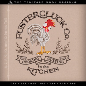 Fustercluck Kitchen Co. Embroidery Design: Silly Chicken Sign (Digital File)
