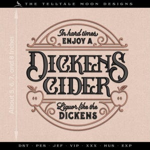 May include: A vintage-style logo design for "Dickens Cider" with the text "In hard times ENJOY A" above the main text and "Liquor like the DICKENS" below. The logo is framed with a decorative border and features two red apples with green stems and leaves.