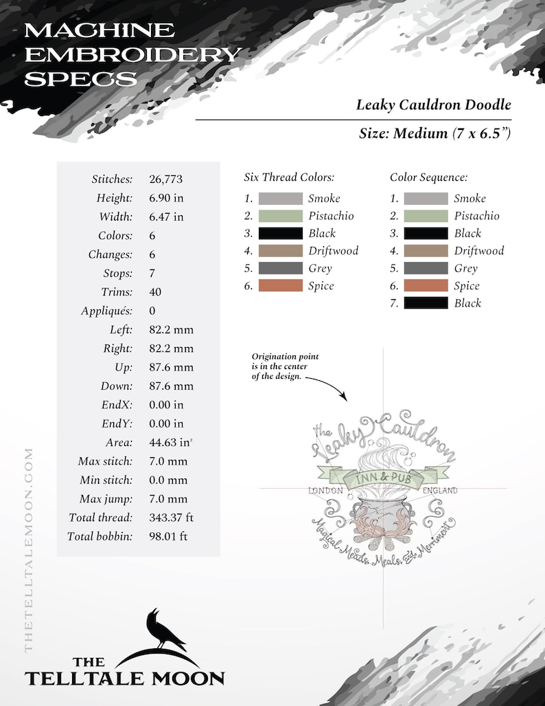 May include: Machine embroidery design for a Leaky Cauldron Doodle, a whimsical illustration of a cauldron with text that reads "The Leaky Cauldron Inn & Pub" and "Magical Meads Meals Merriment". The design is 6.90 inches tall and 6.47 inches wide and uses six thread colors: smoke, pistachio, black, driftwood, grey, and spice.