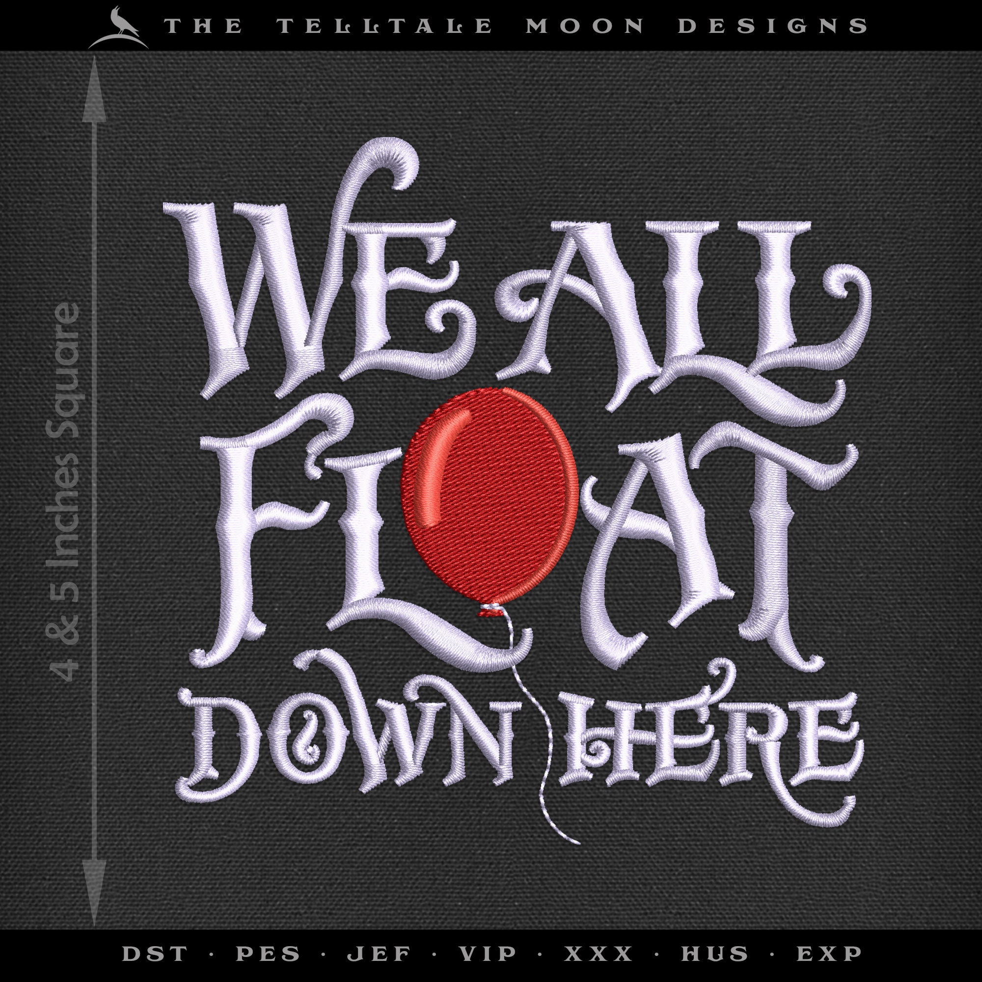 Embroidery: "We All Float Down Here" Horror Theme for Download - 4, 5, 8, and 9 Inches - Three Thread Colors