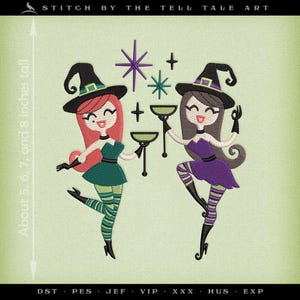 May include: Machine embroidery design featuring two cartoon witches with black hats, one with red hair in a green dress and one with brown hair in a purple dress, holding martini glasses. Text reads STITCH BY THE TELL TALE ART, 5, 6, 7, 8 inches.