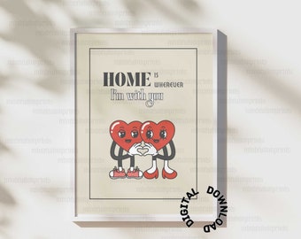 Home is wherever I'm with you print | Digital Download | Wall art