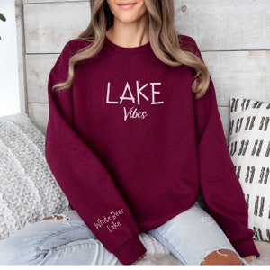 CUSTOM Lake Vibes Sweatshirt Personalized with Lake Name on Sleeve, Cute Lake Days Shirt, Lake Gift for Her, Lake Cabin Shirt, Lake Vacay
