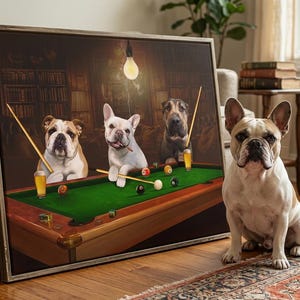 May include: A framed canvas print depicts three dogs playing pool in a dimly lit room. The dogs, a bulldog, a French bulldog, and a Shar Pei, are positioned around a green felt pool table, each with a cue stick and a glass of beer.