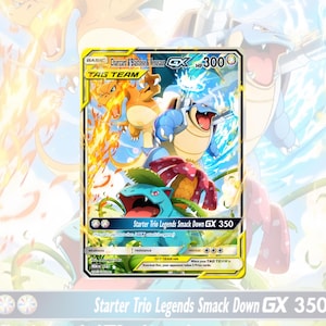 May include: A trading card featuring Charizard, Blastoise, and Venusaur in a Tag Team GX design. The card displays 300 HP, the attack Starter Trio Legends Smack Down GX with 350 damage, and yellow borders with gold accents on a white background.