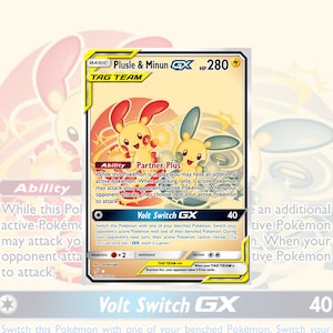 May include: A Plusle & Minun GX Tag Team trading card with 280 HP. The card features illustrations of the two yellow electric-type creatures, the Partner Plus ability, and the Volt Switch GX attack. The card has a light yellow background.