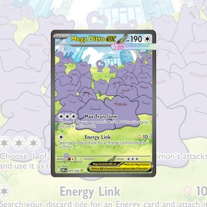 May include: A Mega Ditto ex trading card featuring a large group of purple Ditto characters in a grassy field. The card displays the name Mega Ditto ex, 190 HP, and the attacks Max Transform and Energy Link with their respective game text and stats.