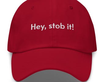 Embroidered Unisex Hat “Hey, stob it!” Kpop fandom
